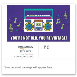 Amazon Pay eGift Card-You're not old, you're vintage!