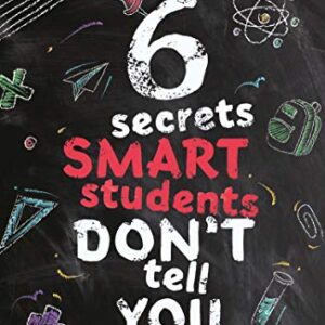 6 Secrets Smart Students DonÃ†t Tell You