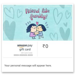 Amazon Pay eGift Card - Friend Like Family By Alicia Souza