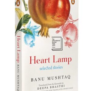 Heart Lamp: Selected Stories | WINNER OF THE INTERNATIONAL BOOKER PRIZE 2025