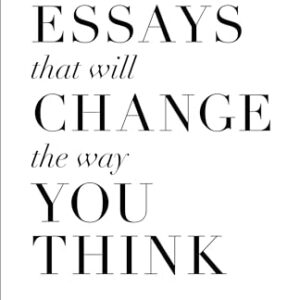 101 Essays That Will Change The Way You Think (English)
