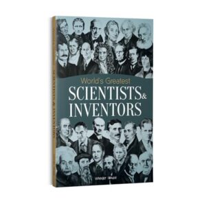 World's Greatest Scientists & Inventors : Biographies of Inspirational Personalities For Kids