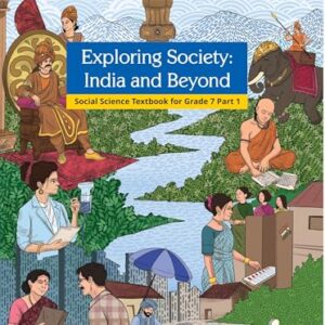 781 Exploring Society – India and Beyond, Part I, Textbook of Social Science for Grade 7 (Edition First Edition)
