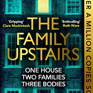 The Family Upstairs: The #1 bestseller and gripping Richard & Judy Book Club pick (The Family Upstairs, 1)