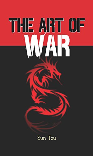The Art of War : International Bestseller “The Art of War by Sun Tzu” (Best Selling Books of All Time)