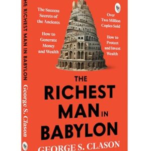 The Richest Man In Babylon by George S. Clason - Original Premium Paperback Edition (Complete)