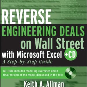 Reverse Engineering Deals on Wall Street with Microsoft Excel: A Step-by-Step Guide (Wiley Finance Book 442)