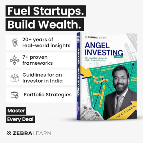Angel Investing 360° - The Investor's Guide to High-Growth Startups by Vineet Agarwal | Master Evaluation, Deal Structuring, and Exits with Case Studies from India's Top Investors | Zebra Learn Books - Image 3
