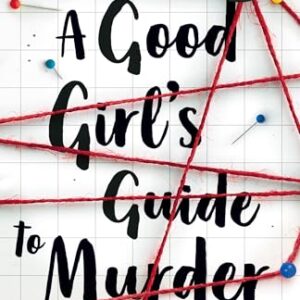 A Good Girl'S Guide To Murder