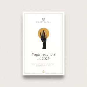 Yoga Teachers of 2025: From Tradition to Authenticity in the Modern Age
