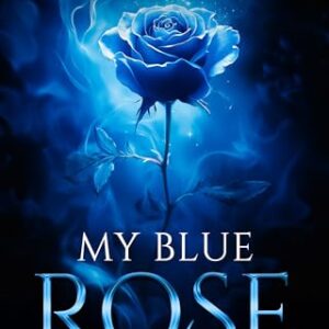 My Blue Rose – A Journey of Love, Faith, and Resilience