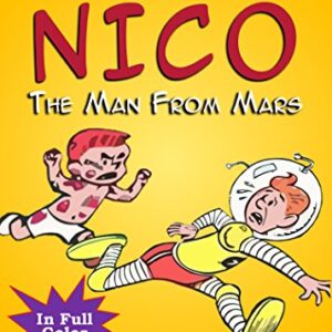 Children's Book "The Man from Mars" Early learning,Preschool kids(Values book)Sleep &Goodnight(Funny)Bedtime story beginner reader fiction book(Adventure ... books (The Adventures of Naughty Nico 2)