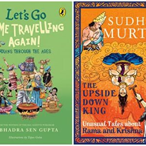 Let's Go Time Travelling Again!: A must-read childrenβs book on Indian history & The Upside-Down King: Unusual Tales about Rama and Krishna
